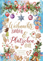 Weihnachtszauber und Plätzchenduft